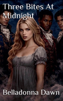 Three Bites At Midnight (Why Choose Fairy Tales)