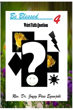 Paperback Be Blessed 4: Weird Faith Questions Book