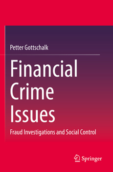 Paperback Financial Crime Issues: Fraud Investigations and Social Control Book