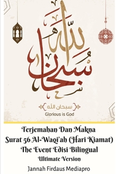 Paperback Terjemahan Dan Makna Surat 56 Al-Waqi'ah (Hari Kiamat) The Event Edisi Bilingual Ultimate Version Book