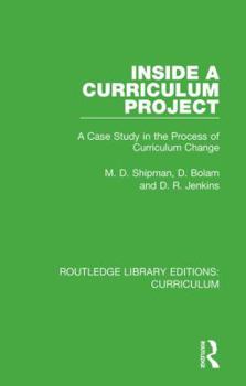 Hardcover Inside a Curriculum Project: A Case Study in the Process of Curriculum Change Book