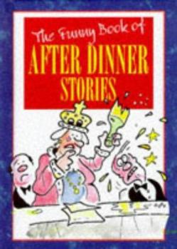 Hardcover Funny Bk/After Dinner Stories (The Funny Book of Series) Book