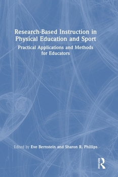 Hardcover Research-Based Instruction in Physical Education and Sport: Practical Applications and Methods for Educators Book