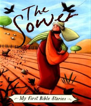 Hardcover My First Bible Stories (Stories Jesus Told): The Sower Book