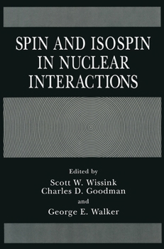 Hardcover Spin and Isospin in Nuclear Interactions Book