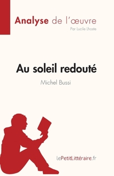 Au soleil redouté de Michel Bussi (Analyse de l'œuvre): Résumé complet et analyse détaillée de l'oeuvre (Fiche de lecture) (French Edition)