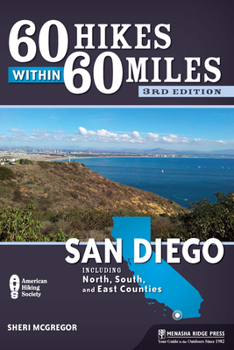 60 Hikes Within 60 Miles: San Diego (60 Hikes - Menasha Ridge) - Book  of the 60 Hikes Within 60 Miles