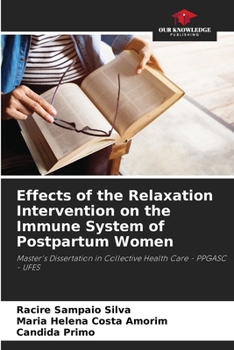 Paperback Effects of the Relaxation Intervention on the Immune System of Postpartum Women Book