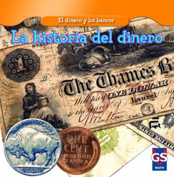 La Historia del Dinero = The History of Money - Book  of the El Dinero y los Bancos