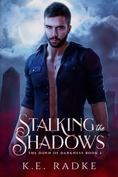 Paperback Stalking the Shadows: The Dawn of Darkness Book 2 Book