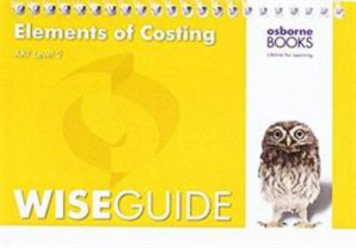 Paperback AAT Elements Of Costing - Wise Guide Book