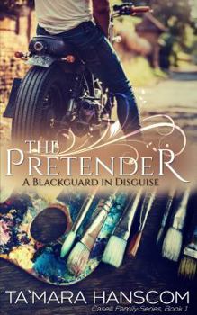 Paperback The Pretender: A Blackguard in Disguise: Caselli Family Series Book 1 Book