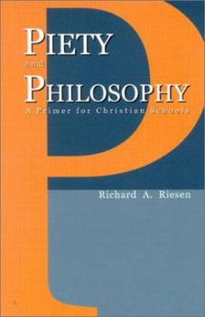 Paperback Piety and Philosophy: A Primer for Christian Schools Book