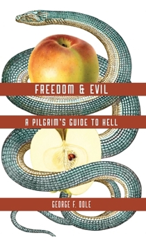 Paperback Freedom & Evil: A Pilgrim's Guide to Hell Book