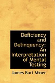 Deficiency and Delinquency : An Interpretation of Mental Testing