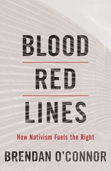 Hardcover Blood Red Lines: How Nativism Fuels the Right Book