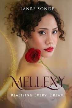 Paperback Mellexy: Realising Every Dream Book