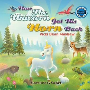 Paperback How the Unicorn Got His Horn Back Book