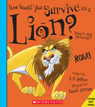 Hardcover How Would You Survive as a Lion? Book