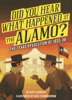 Did You Hear What Happened at the Alamo?