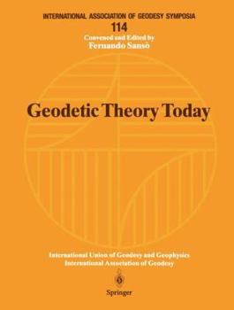 Paperback Geodetic Theory Today: Third Hotine-Marussi Symposium on Mathematical Geodesy l'Aquila, Italy, May 30-June 3, 1994 Book