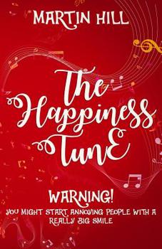 Paperback The Happiness Tune: When You Think You've Played Every Song, Remember This: There's Another Book