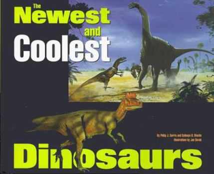 Hardcover The Newest and Coolest Dinosaurs Book