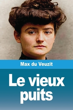Paperback Le vieux puits [French] Book