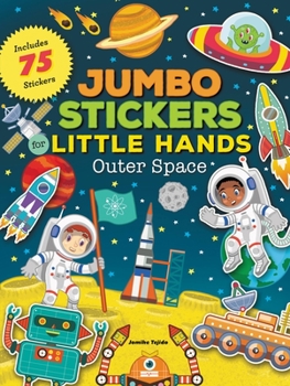 Paperback Jumbo Stickers for Little Hands: Outer Space: Includes 75 Stickers Book