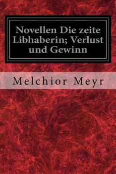 Paperback Novellen Die zeite Libhaberin; Verlust und Gewinn [German] Book