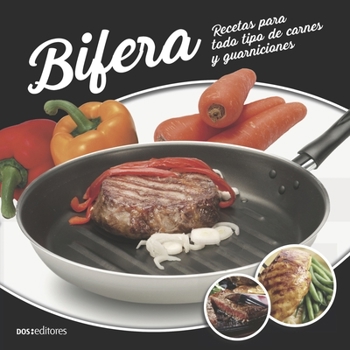 Paperback Bifera: recetas para todo tipo de carnes y guarniciones [Spanish] Book