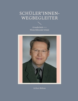Paperback Schüler*innen-Wegbegleiter: Grundschule Weiterführende Schule [German] Book
