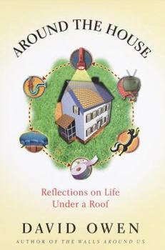 Hardcover Around the House: Reflections on Life Under a Roof Book