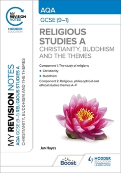 Paperback My Revision Notes: AQA GCSE (9-1) Religious Studies Specification A Christianity, Buddhism and the Religious, Philosophical and Ethical Themes Book