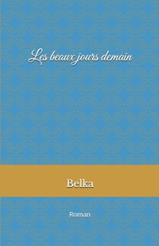 Paperback Les beaux jours demain: Au collège des Oliviers [French] Book