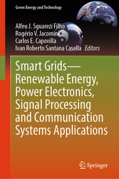 Hardcover Smart Grids--Renewable Energy, Power Electronics, Signal Processing and Communication Systems Applications Book