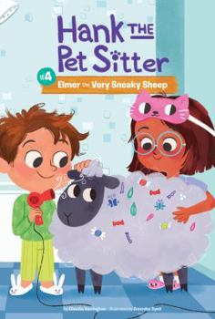 Elmer the Very Sneaky Sheep - Book #4 of the Hank the Pet Sitter