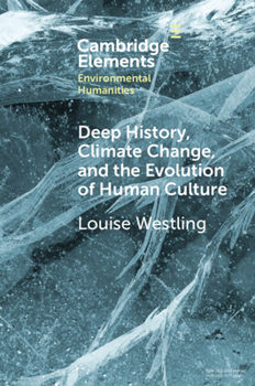 Paperback Deep History, Climate Change, and the Evolution of Human Culture Book