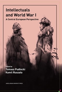 Paperback Intellectuals and World War I: A Central European Perspective Book