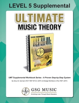 Paperback LEVEL 5 Supplemental - Ultimate Music Theory: The LEVEL 5 Supplemental Workbook is designed to be completed after the Basic Rudiments and LEVEL 4 Supp Book