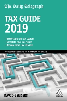 Paperback The Daily Telegraph Tax Guide 2019: Your Complete Guide to the Tax Return for 2018/19 Book