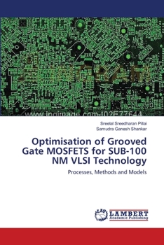 Paperback Optimisation of Grooved Gate MOSFETS for SUB-100 NM VLSI Technology Book