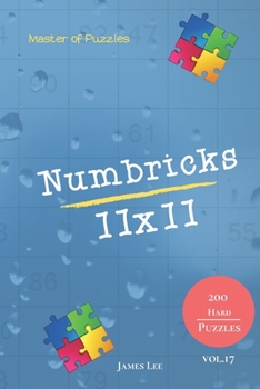 Paperback Master of Puzzles - Numbricks 200 Hard Puzzles 11x11 vol. 17 Book