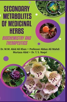 Hardcover Secondary Metabolites of Medicinal Herbs (Biochemistry & Therapeutics) Book
