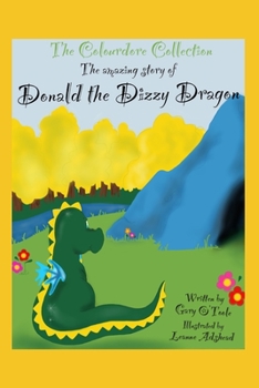 Paperback The Colourdore Collection: Donald The Dizzy Dragon Book
