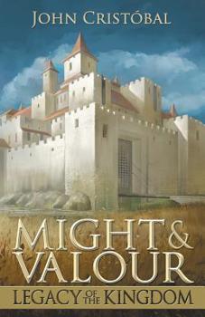 Paperback Might & Valour: Legacy of the Kingdom Book