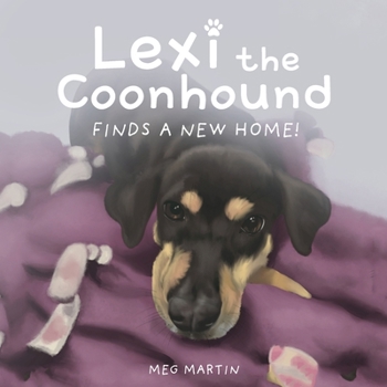 Paperback Lexi the Coonhound Finds a New Home! Book