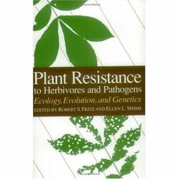 Paperback Plant Resistance to Herbivores and Pathogens: Ecology, Evolution, and Genetics Book