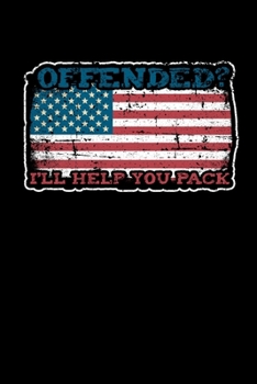 Paperback Offended I'll Help You Pack: College Ruled Lined Writing Notebook Journal, 6x9, 120 Pages Book