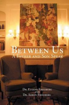 Paperback Between Us: A Father and Son Speak Book